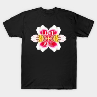 Love All Support Life Humanity Hope Compassion Joy Floral Kaleidoscope T-Shirt